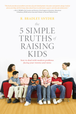 R. Bradley Snyder - The 5 Simple Truths of Raising Kids