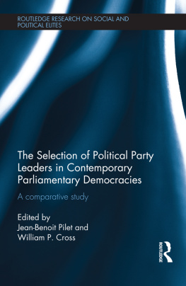 Jean-Benoit Pilet (ed.) - The Selection of Political Party Leaders in Contemporary Parliamentary Democracies: A Comparative Study