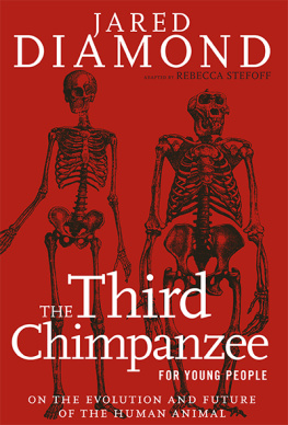 Jared Diamond - The Third Chimpanzee for Young People: On the Evolution and Future of the Human Animal