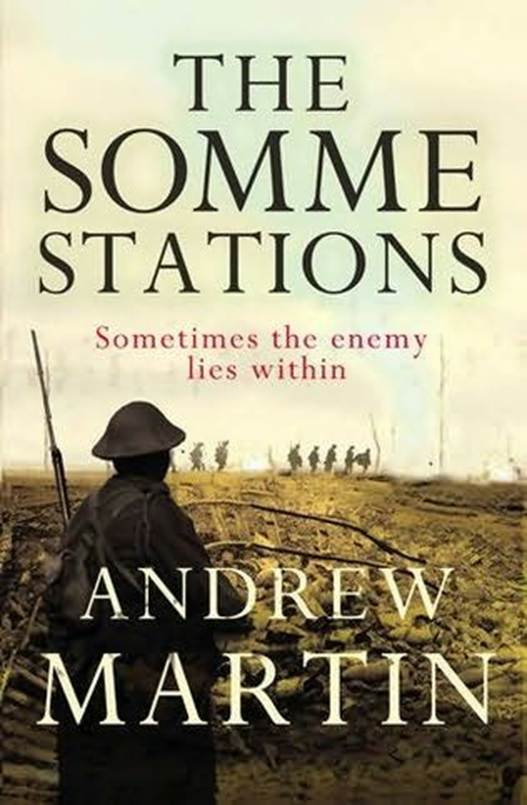 Andrew Martin The Somme Stations The seventh book in the Jim Stringer series - photo 1