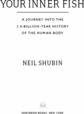 Your Inner Fish A Journey into the 35-Billion-Year History of the Human Body - image 1