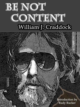 William Craddock Be Not Content: A Subterranean Journal