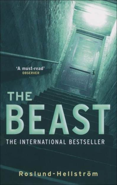 Anders Roslund Brge Hellstrm The Beast A book in the Ewert Grens series 2005 - photo 1