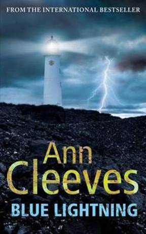 Ann Cleeves Blue Lightning The fourth book in the Shetland Island Quartet - photo 1