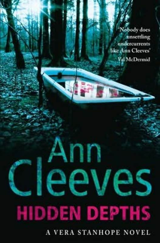 Ann Cleeves Hidden Depths The third book in the Vera Stanhope series 2007 - photo 1