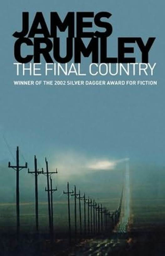 James Crumley The Final Country A book in the Milton Chester Milodragovitch - photo 1