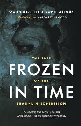 Owen Beattie - Frozen in Time: The Fate of the Franklin Expedition