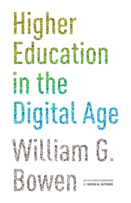 William G. Bowen Higher Education in the Digital Age