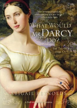 Abigail Reynolds What Would Mr. Darcy Do?