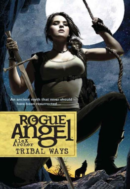 Alex Archer Tribal Ways (Rogue Angel Series #25)  