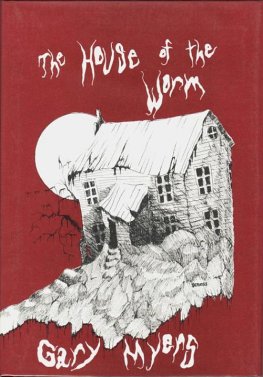 Gary Mayers - The House of the Worm