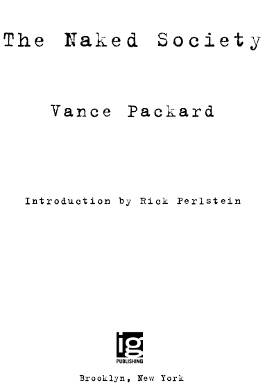 Copyright 1964 by Vance Packard Introduction Copyright 2014 by Rick - photo 2