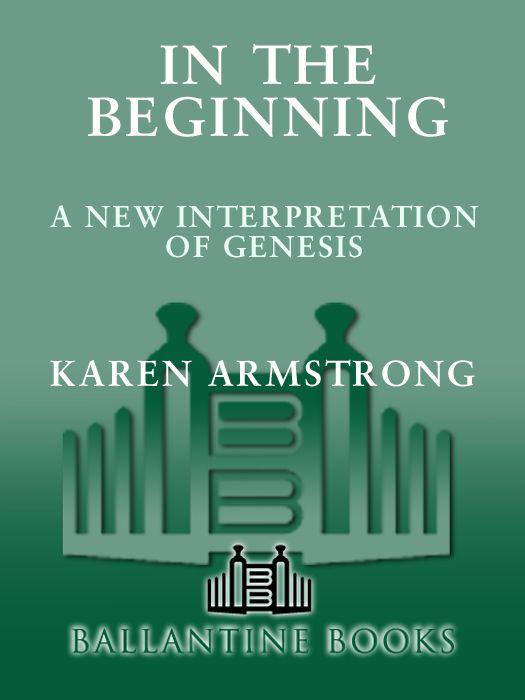 ALSO BY KAREN ARMSTRONG Through the Narrow Gate Beginning the World - photo 1