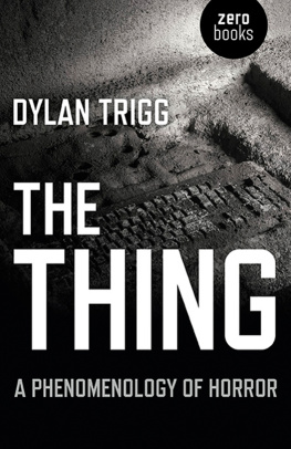 Dylan Trigg The Thing: A Phenomenology of Horror