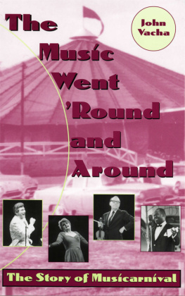 John Vacha - The Music Went Round and Around: The Story of Musicarnival