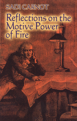 Sadi Carnot - Reflections on the Motive Power of Fire: And Other Papers on the Second Law of Thermodynamics