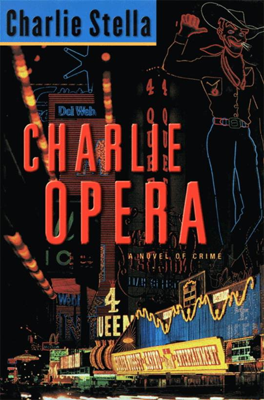 Charlie Stella Charlie Opera Copywright 2003 by Charlie Stella Charlie Opera - photo 1