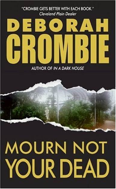 Deborah Crombie Mourn Not Your Dead The fourth book in the Duncan Kincaid - photo 1