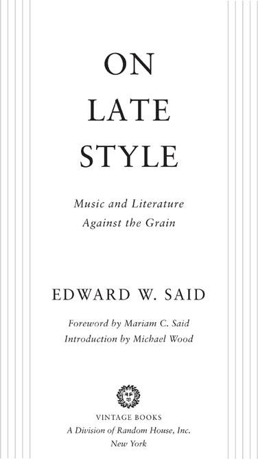 ON LATE STYLE Edward W Said Edward W Said was University Professor of - photo 2