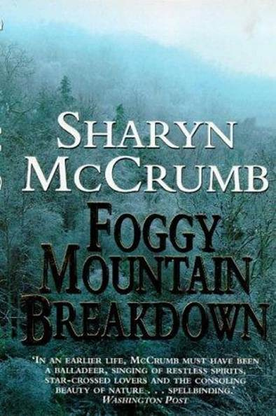 Sharyn McCrumb Foggy Mountain Breakdown and Other Stories 1997 To Mary - photo 1