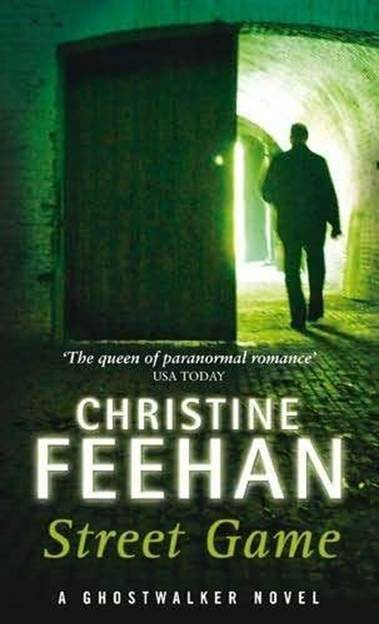 Christine Feehan Street Game The eighth book in the GhostWalker series 2010 - photo 1