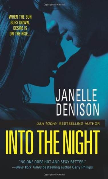 Janelle Denison Into The Night The first book in the Reliance Group series - photo 1