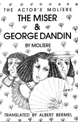 Moliere - The Miser & George Dandin: The Actors Moliere - Volume 1: 001