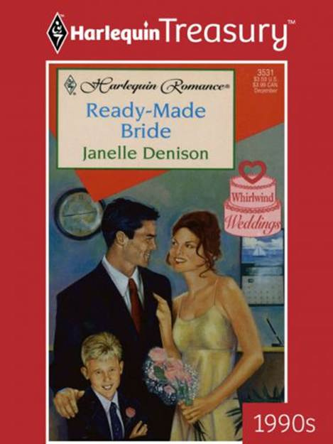 Janelle Denison Ready-Made Bride A book in the Whirlwind Weddings series 1998 - photo 1