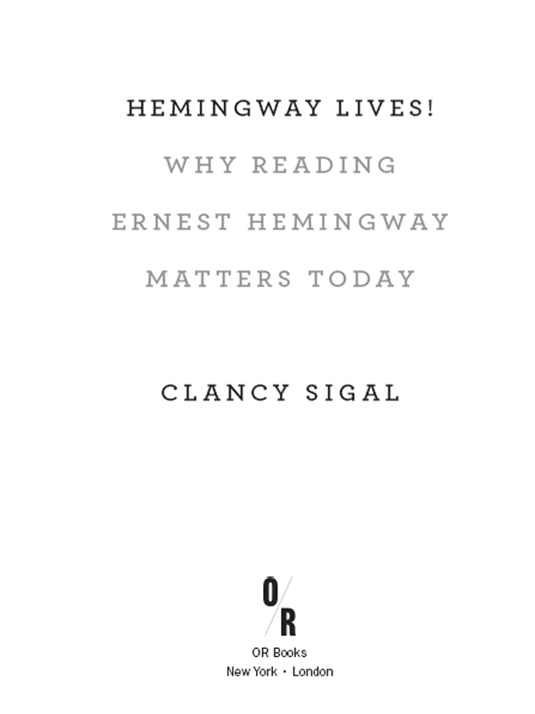 2013 Clancy Sigal Published by OR Books New York and London Visit our website - photo 3