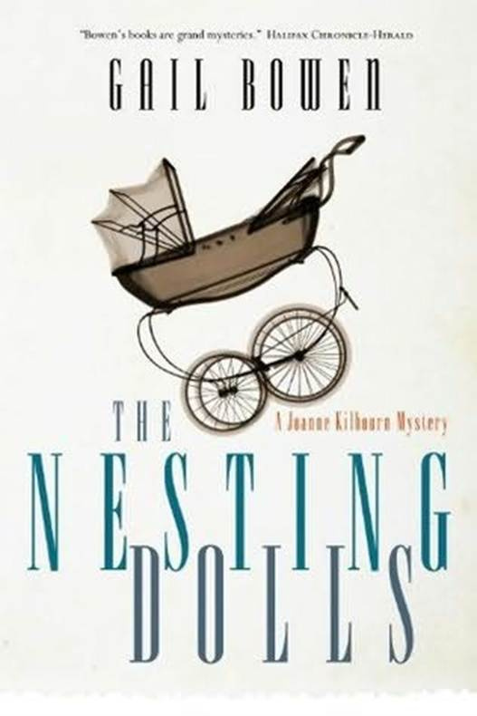 Gail Bowen The Nesting Dolls Book 12 in the Joanne Kilbourn series 2010 For - photo 1