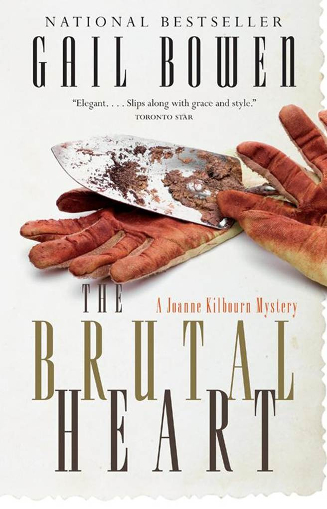 Gail Bowen The Brutal Heart Book 11 in the Joanne Kilbourn series 2008 For - photo 1