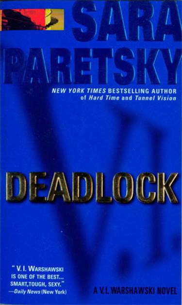 Sara Paretsky Deadlock The second book in the VI Warshawski series 1984 - photo 1