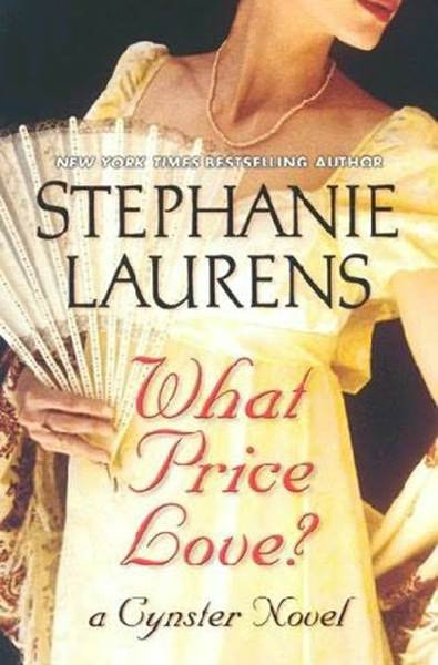 Stephanie Laurens What Price Love Book 14 in the Cynster series 2006 - photo 1