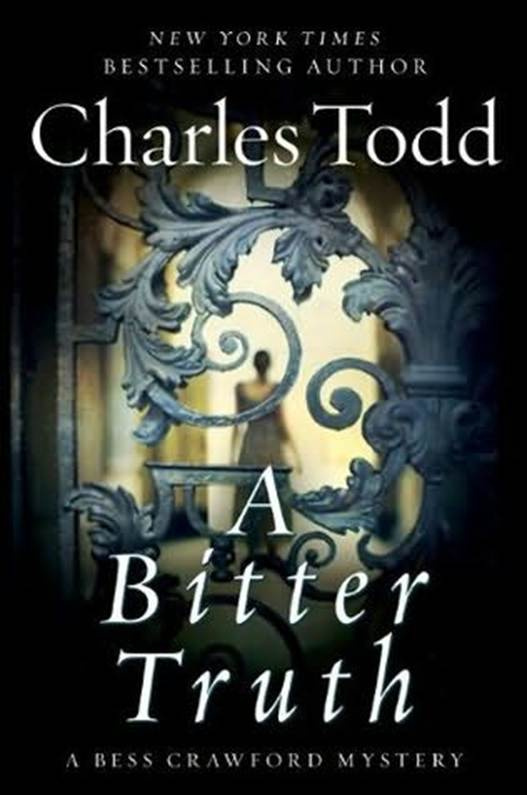 Charles Todd A Bitter Truth The third book in the Bess Crawford Mystery - photo 1