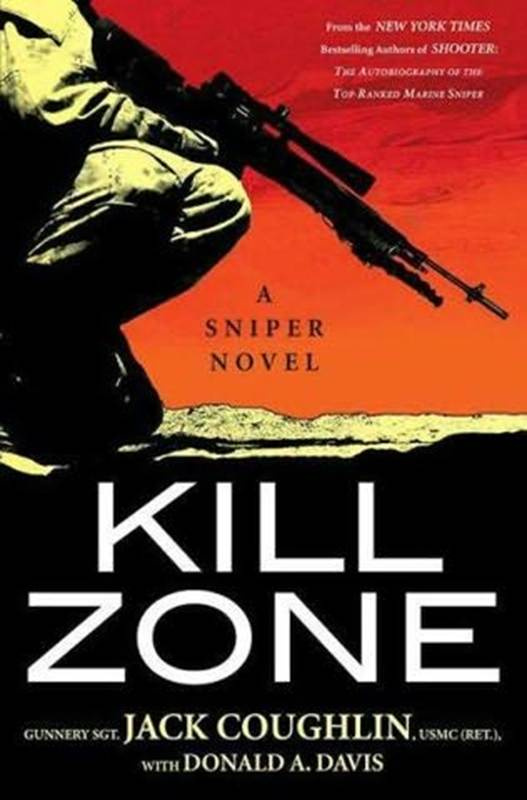 Jack Coughlin Donald A Davis Kill Zone The first book in the Sniper series - photo 1