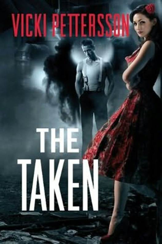 Vicki Pettersson The Taken The first book in the Celestial Blues series 2012 - photo 1