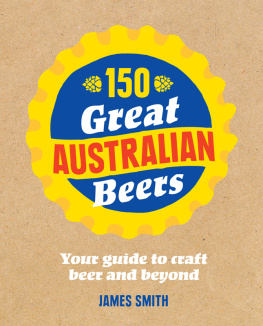 James Smith 150 great Australian beers: your guide to craft beer and beyond