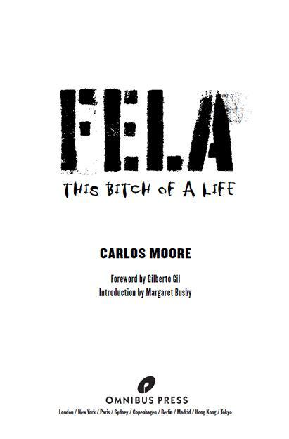 Copyright 2009 by Carlos Moore Forward 2009 by Gilberto Gil Introduction by - photo 1