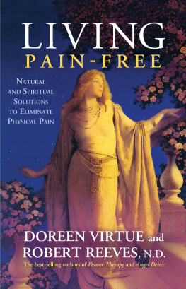 Doreen Virtue Living Pain-Free: Natural and Spiritual Solutions to Eliminate Physical Pain