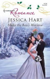 Jessica Hart Under the Bosss Mistletoe 2009 PROLOGUE I WANT a word with you - photo 1