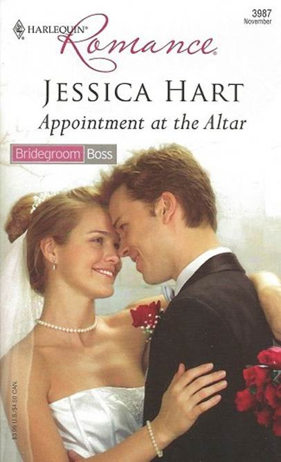 Jessica Hart Appointment at the Altar A book in the Bridegroom Boss series - photo 1