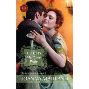 Joanna Maitland The Earls Mistletoe Bride Copyright 2010 by Joanna Maitland - photo 1