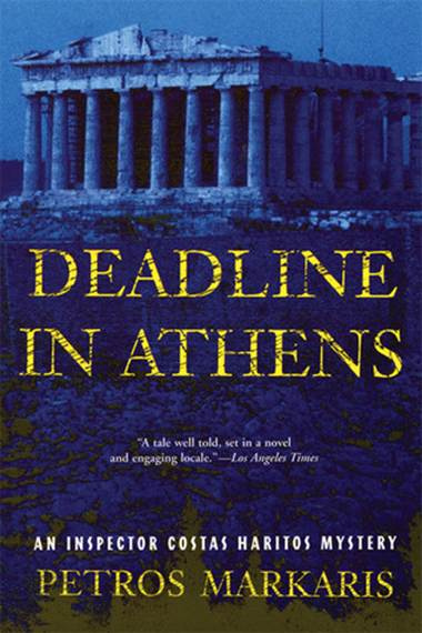 Petros Markaris Deadline In Athens A book in the Inspector Costas Haritos - photo 1