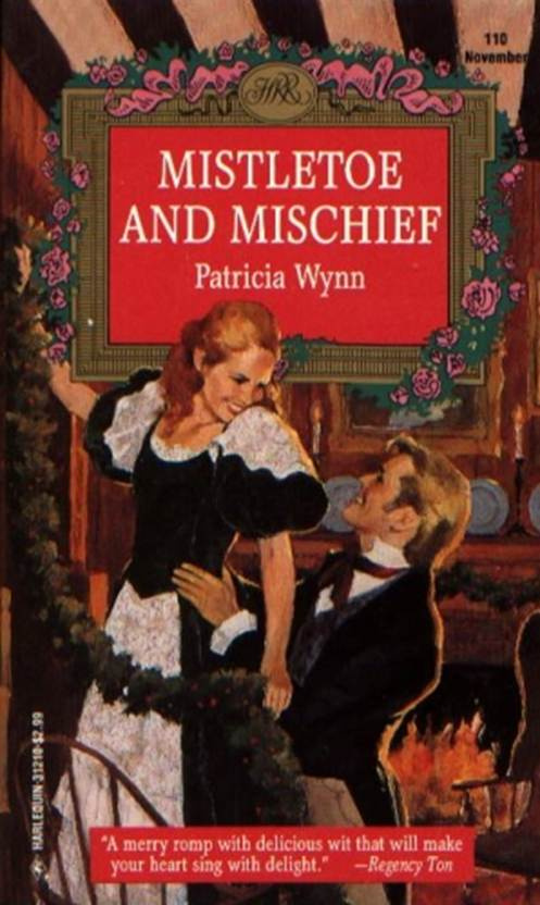 Patricia Wynn Ricks Mistletoe and Mischief Copyright 1993 by Patricia Wynn - photo 1