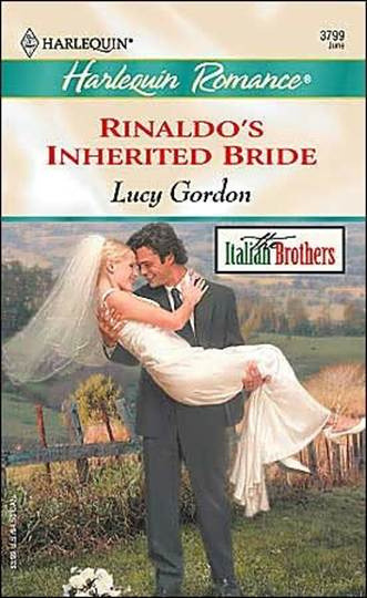 Lucy Gordon Rinaldos Inherited Bride The first book in the Italian Brothers - photo 1