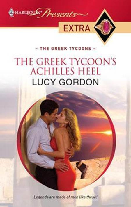 Lucy Gordon The Greek Tycoons Achilles Heel A book in the Greek Tycoons - photo 1