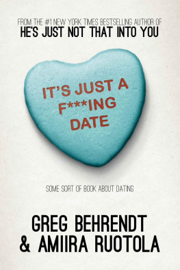 Greg Behrendt Its Just A F***Ing Date: Some Sort of Book about Dating