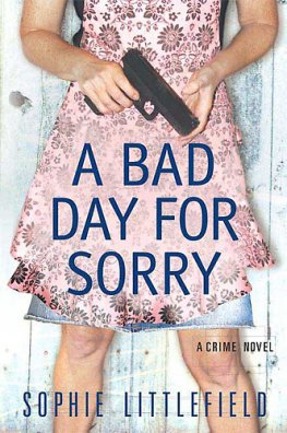 Sophie Littlefield - A Bad Day for Sorry