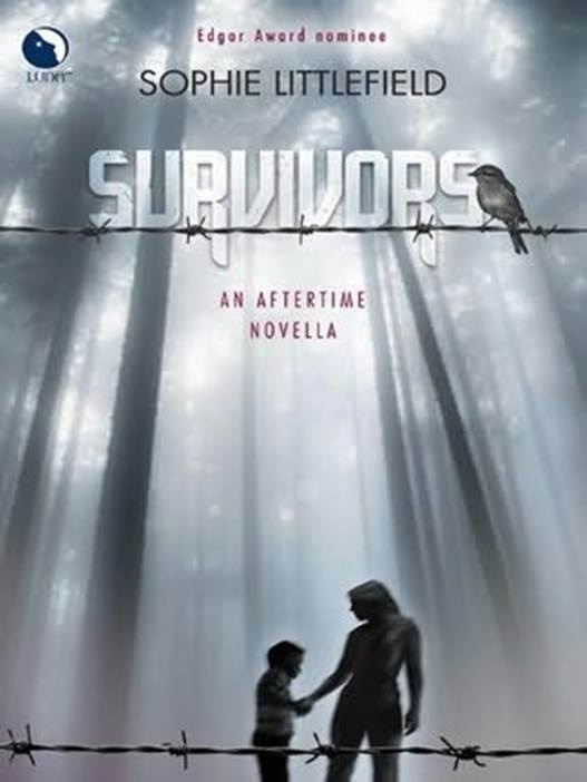 Sophie Littlefield Survivors Book 0 in the Aftertime series 2011 An - photo 1