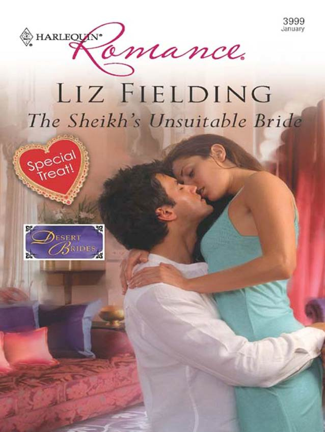 Liz Fielding The Sheiks Unsuitable Bride A book in the Desert Brides series - photo 1